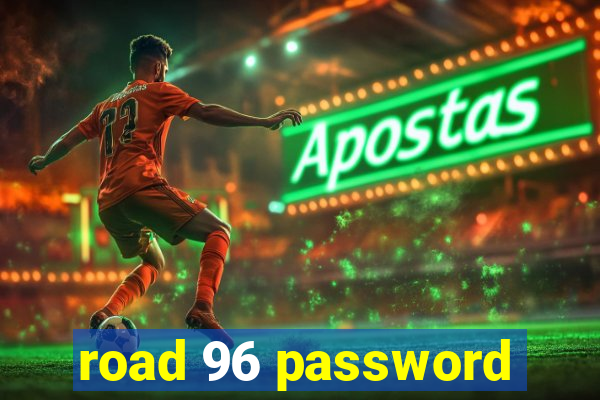 road 96 password